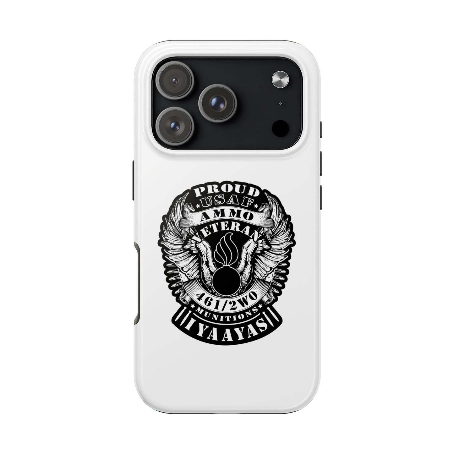 Proud USAF AMMO Veteran 461 2W0 Munitions IYAAYAS Pisspot Eagle Wings Vintage Ribbon Scrolls White Background Tough Phone Cases