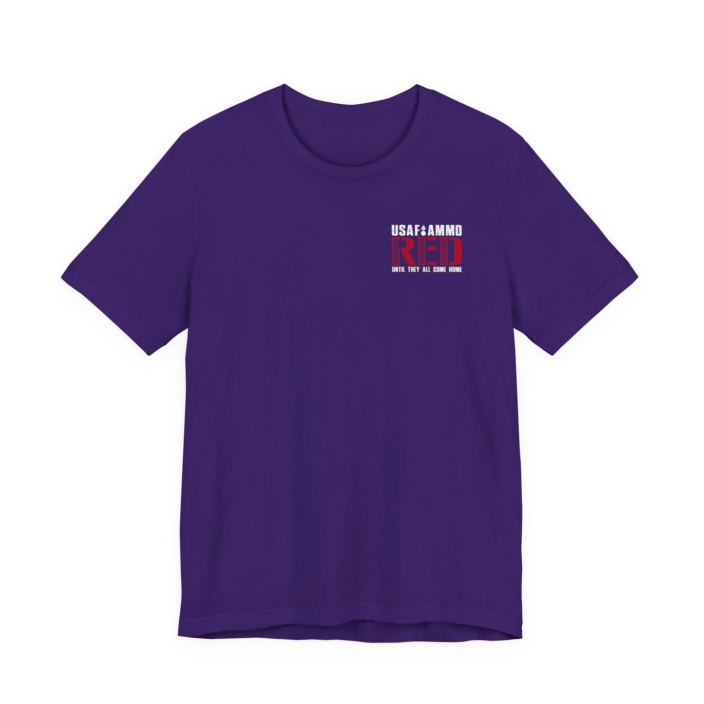 USAF AMMO RED Remember Everyone Deployed American Flag Bomb Build Pisspot Until They All Come Home Unisex Jersey Short Sleeve Tee