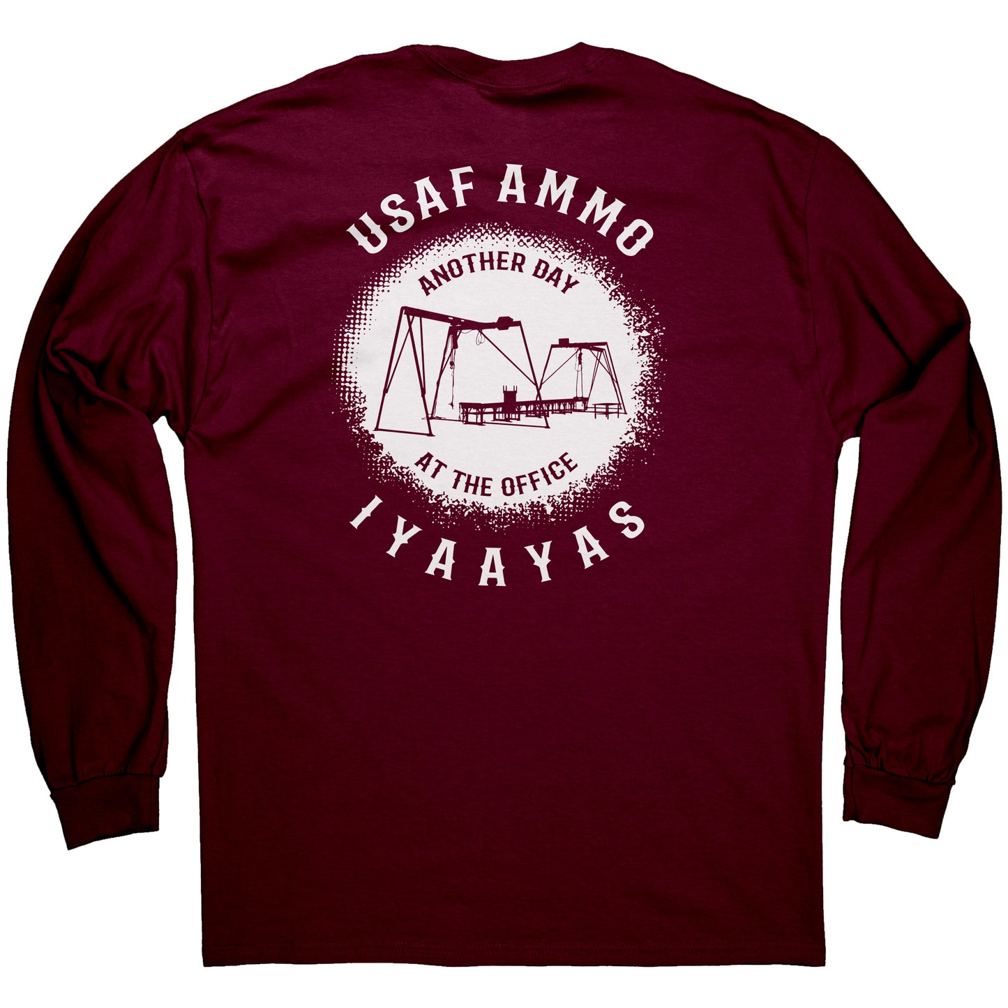 USAF AMMO Munitions Assembly Conveyor MAC Another Day At The Office IYAAYAS Mens Long Sleeve Shirt