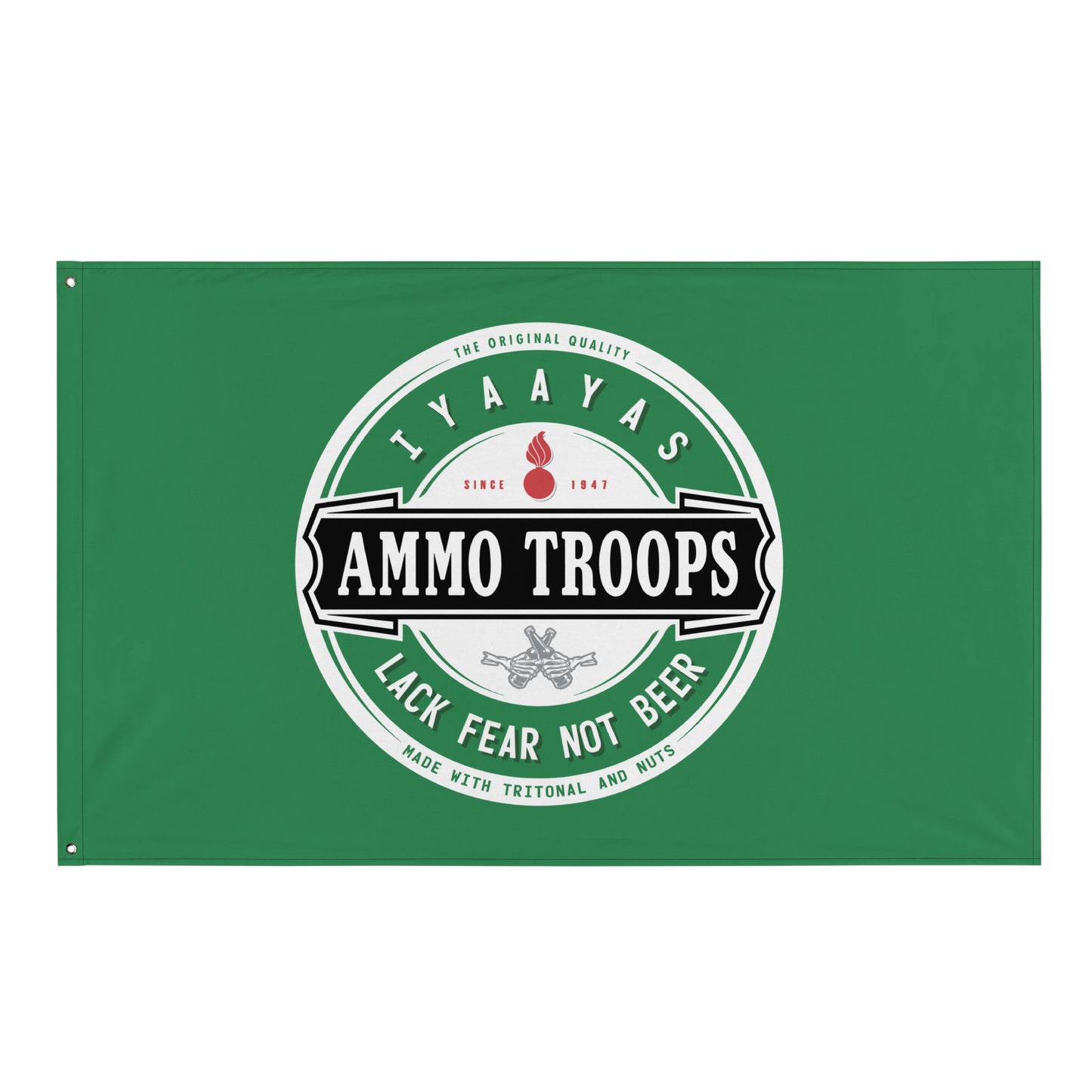 AMMO Troops Lack Fear Not Beer Green One-Sided Wall Flag