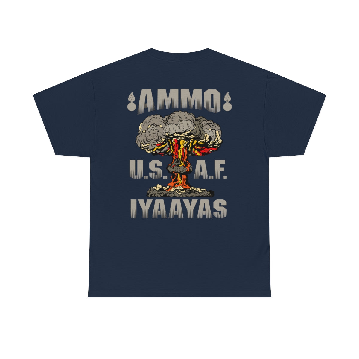 USAF AMMO Mushroom Cloud Pisspot IYAAYAS Munitions Heritage Men's Gift T-Shirt