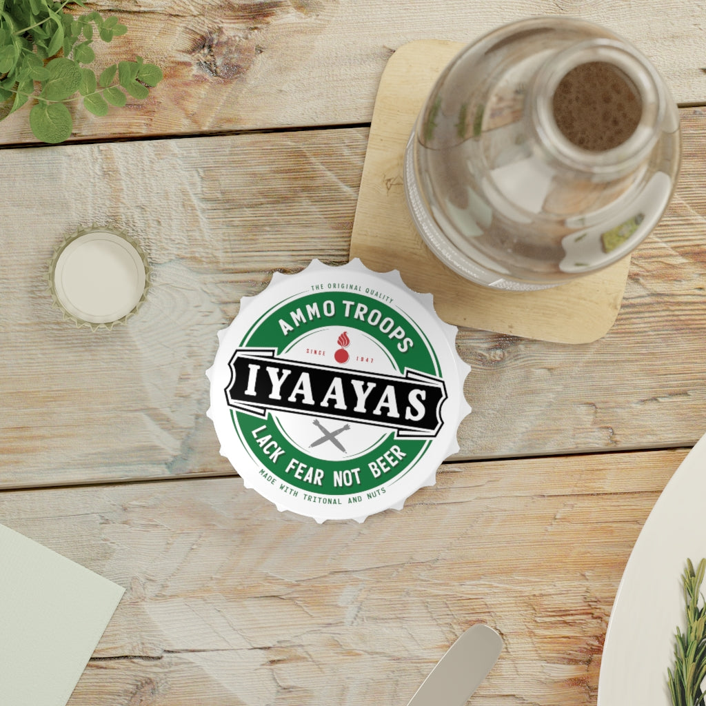 AMMO Troops Lack Beer Not Fear IYAAYAS Pisspot Magnetic Bottle Cap Opener