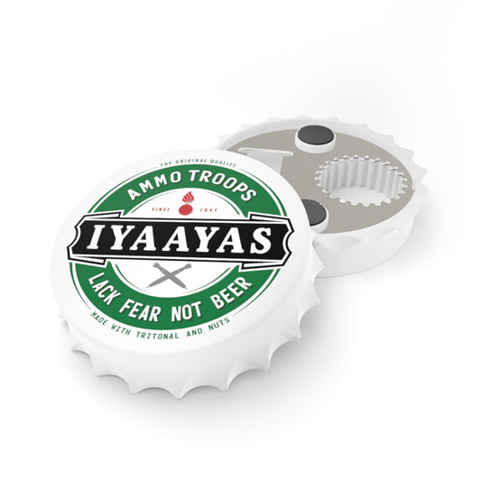 AMMO Troops Lack Beer Not Fear IYAAYAS Pisspot Magnetic Bottle Cap Opener