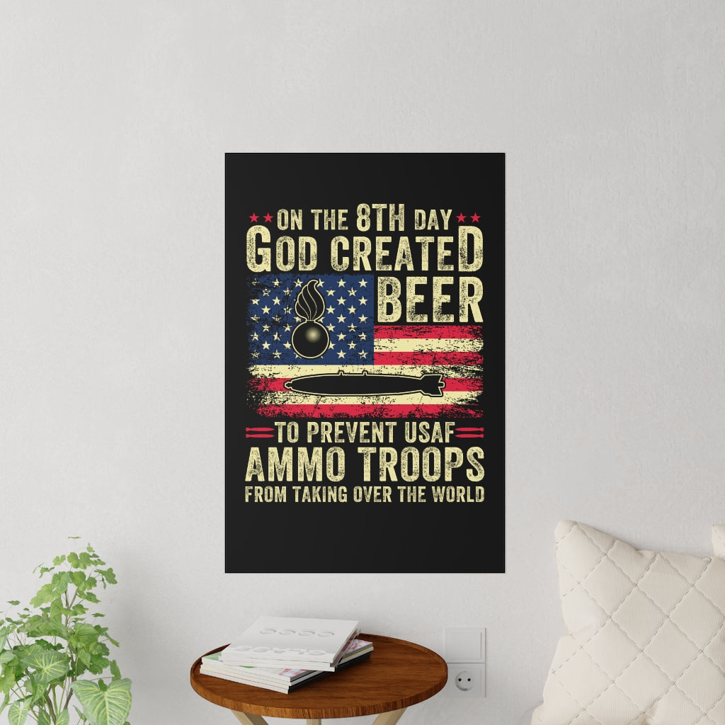 On The 8th Day God Created Beer To Prevent AMMO Troops From Taking Over The World Large Size Wall Decals and Stickers