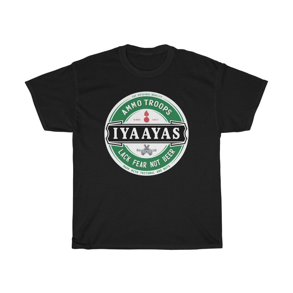 AMMO Troops Lack Fear Not Beer IYAAYAS Munitions Heritage Dark Color Unisex Gift T-Shirt
