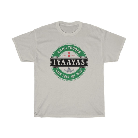 AMMO Troops Lack Fear Not Beer IYAAYAS Munitions Heritage Unisex Gift T-Shirt