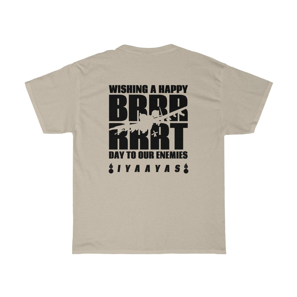 Wishing A Happy BRRRRRRT Day To Our Enemies A-10 Silhouette USAF AMMO Pisspots IYAAYAS Unisex Gift T-Shirt