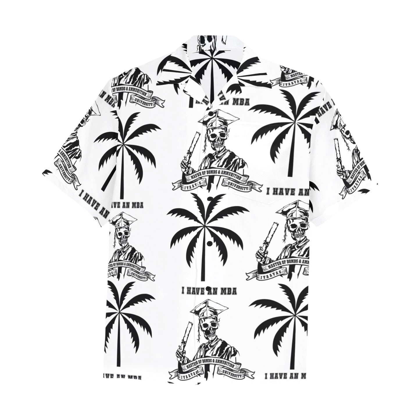 I have an MBA Master of Bombs and Ammunition Skeleton Cap and Gown Men’s White Hawaiian Event Shirt With Left Chest Pocket
