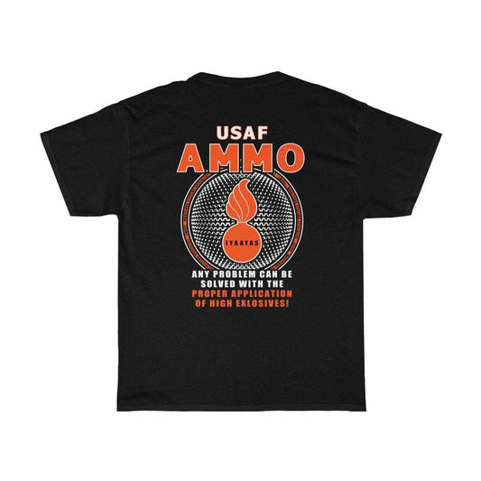 USAF AMMO Any Problem Can Be Solved With The Proper Amount of High Explosives Munitions Gift T-Shirt - AMMO Pisspot IYAAYAS Gear