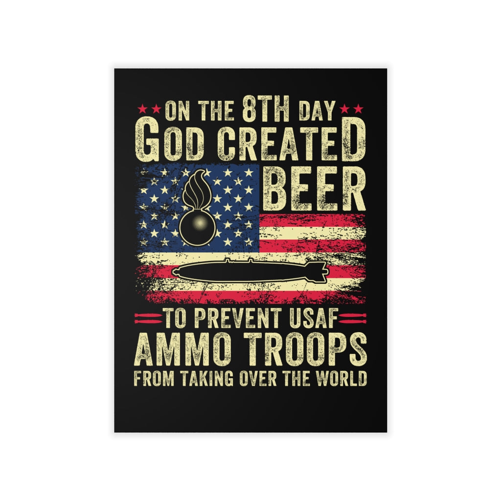 On The 8th Day God Created Beer To Prevent AMMO Troops From Taking Over The World Large Size Wall Decals and Stickers