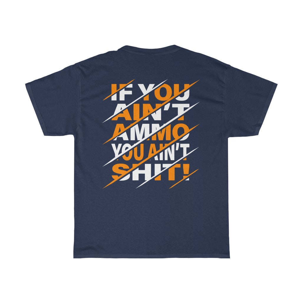 If You Ain't AMMO You Ain't Shit 2W0 Diagonal Slashes IYAAYAS Munitions Heritage Orange and White Unisex Heavy Cotton T-Shirt