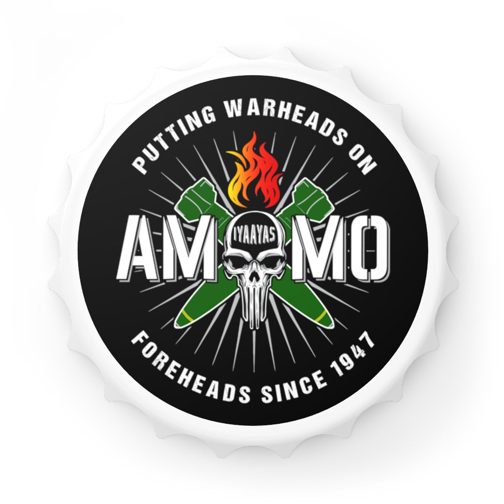 Putting Warheads On Foreheads Since 1947 AMMO IYAAYAS Pisspot Magnetic Bottle Cap Opener