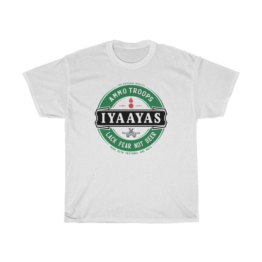 AMMO Troops Lack Fear Not Beer IYAAYAS Munitions Heritage Unisex Gift T-Shirt