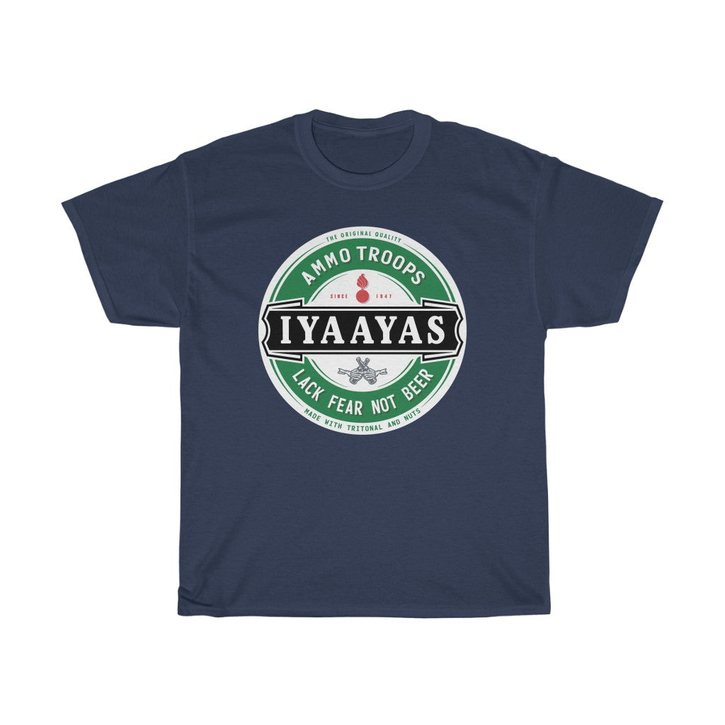 AMMO Troops Lack Fear Not Beer IYAAYAS Munitions Heritage Dark Color Unisex Gift T-Shirt