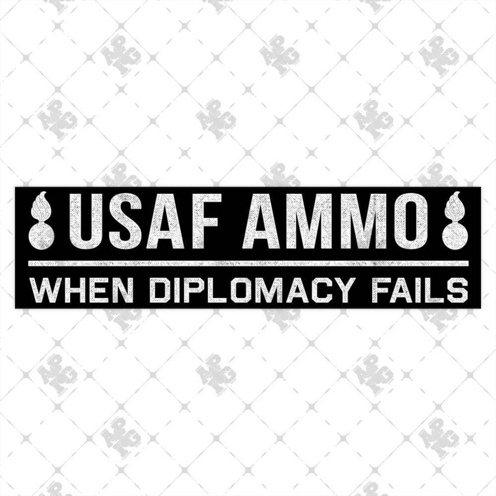 USAF AMMO When Diplomacy Fails Pisspots Grunge Design Munitions Heritage Bumper Stickers - AMMO Pisspot IYAAYAS Gear